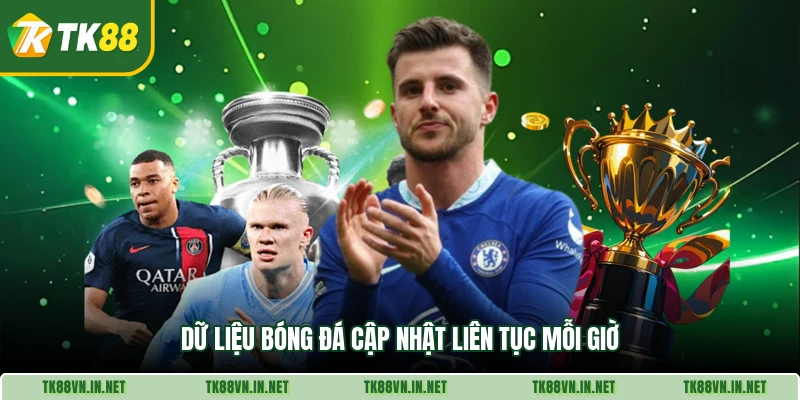 Dữ liệu bóng đá cập nhật liên tục mỗi giờ