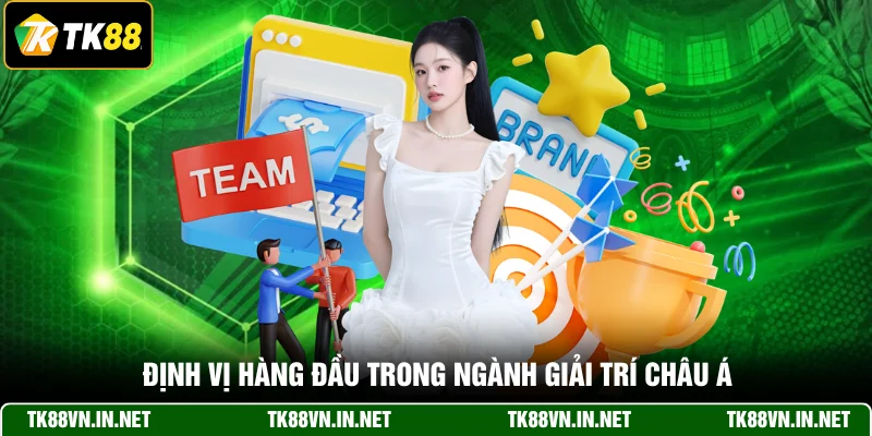 Định vị hàng đầu trong ngành giải trí châu Á